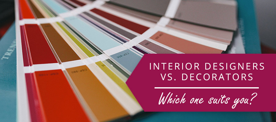 Interior Designer vs Decorator – Which one suits you?